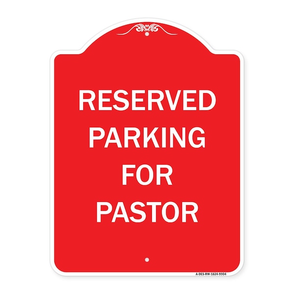 Signmission Reserved Parking For Pastor Heavy-Gauge Aluminum Architectural Sign, 24" x 18", RW-1824-9904 A-DES-RW-1824-9904 - main